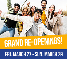 March 27th Grand Re-Openings